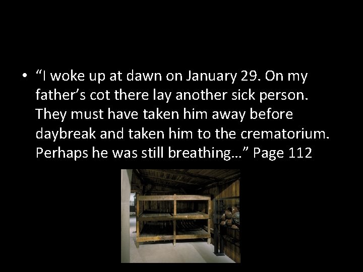  • “I woke up at dawn on January 29. On my father’s cot