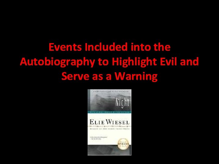 Events Included into the Autobiography to Highlight Evil and Serve as a Warning 