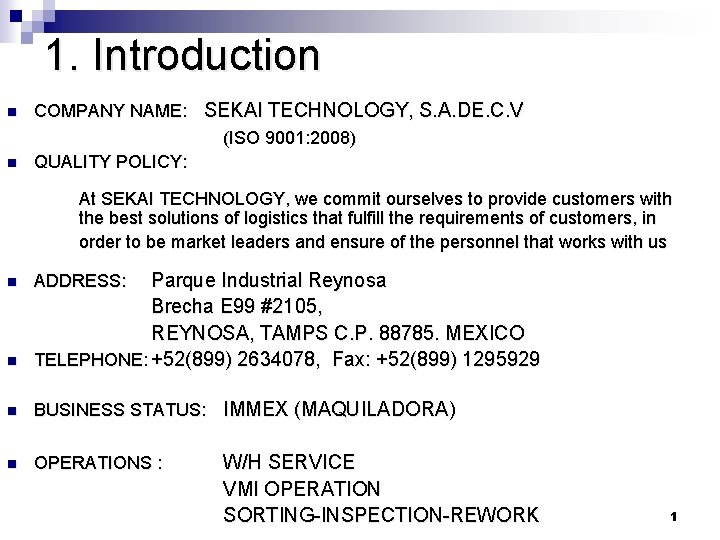 1. Introduction n n COMPANY NAME: SEKAI TECHNOLOGY, S. A. DE. C. V (ISO
