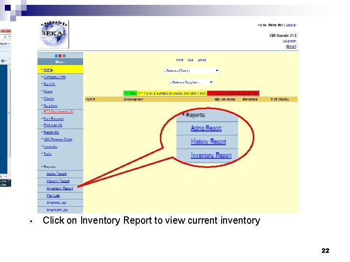 4 th Step • Click on Inventory Report to view current inventory 22 