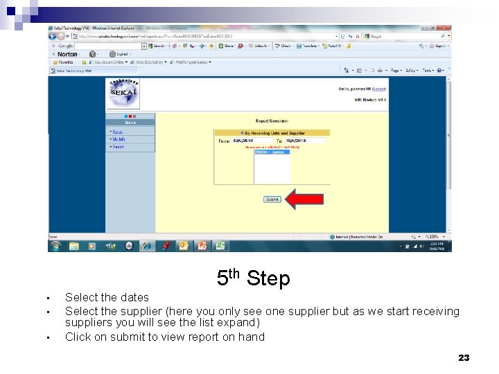 5 th Step • • • Select the dates Select the supplier (here you