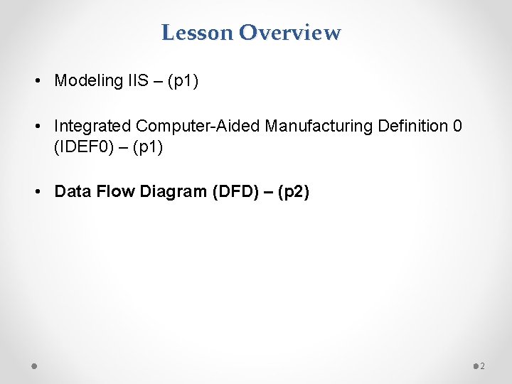 Lesson Overview • Modeling IIS – (p 1) • Integrated Computer-Aided Manufacturing Definition 0