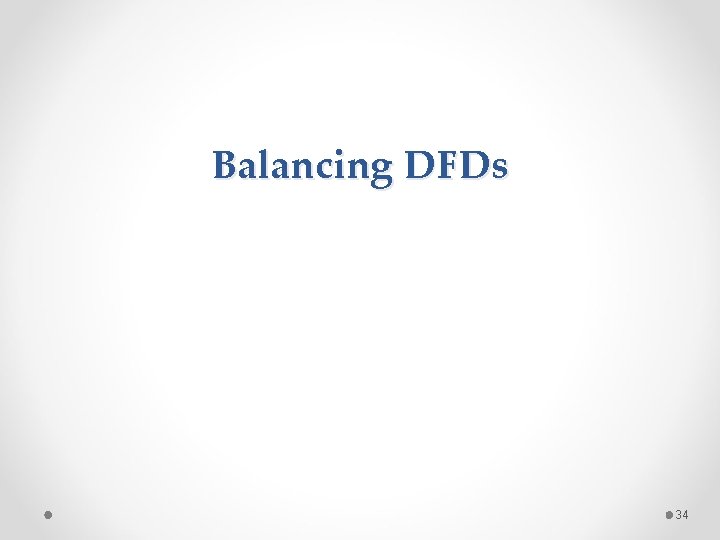 Balancing DFDs 34 
