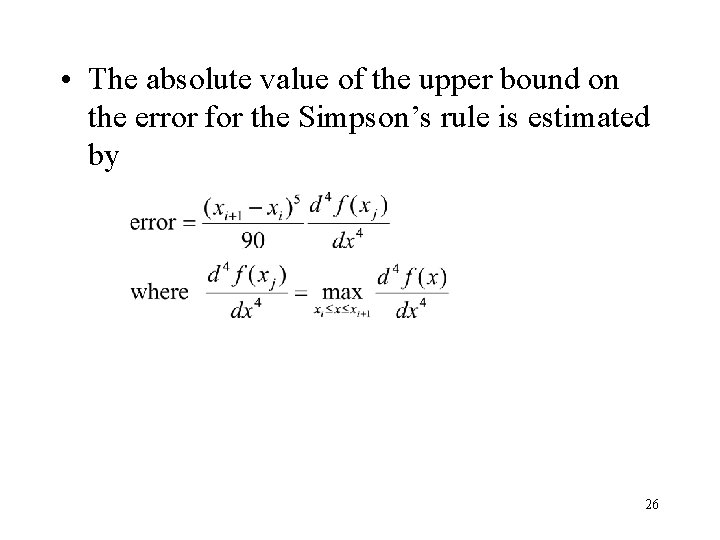  • The absolute value of the upper bound on the error for the