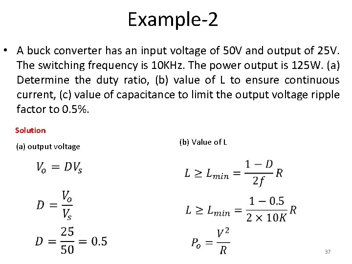 Example-2 • A buck converter has an input voltage of 50 V and output