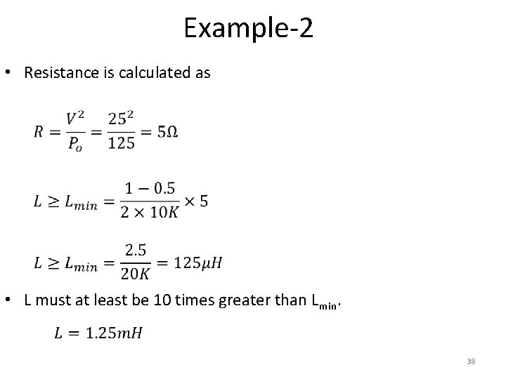 Example-2 • Resistance is calculated as • L must at least be 10 times