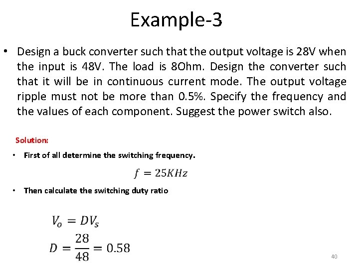 Example-3 • Design a buck converter such that the output voltage is 28 V