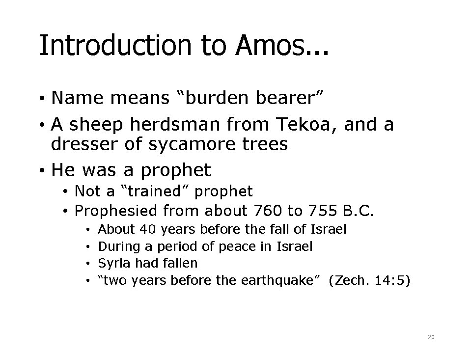 Introduction to Amos. . . • Name means “burden bearer” • A sheep herdsman