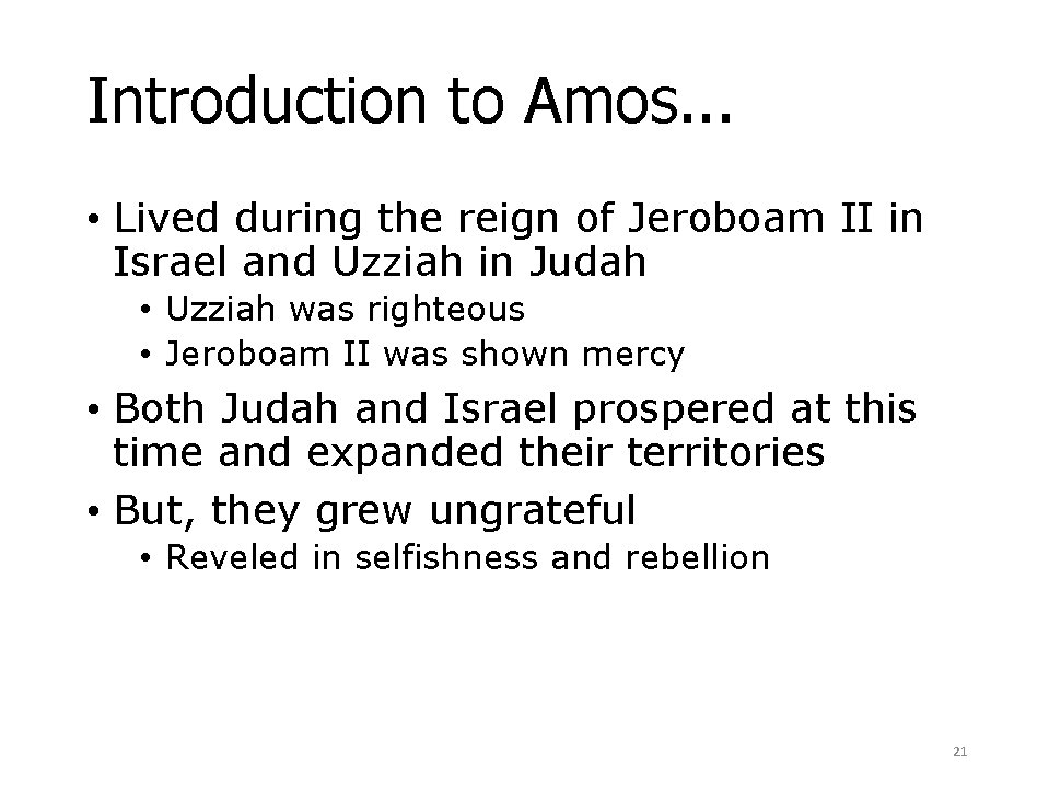 Introduction to Amos. . . • Lived during the reign of Jeroboam II in