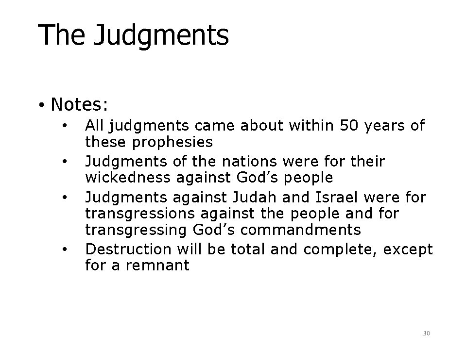 The Judgments Amos 2: 6 -16 • Notes: • • All judgments came about