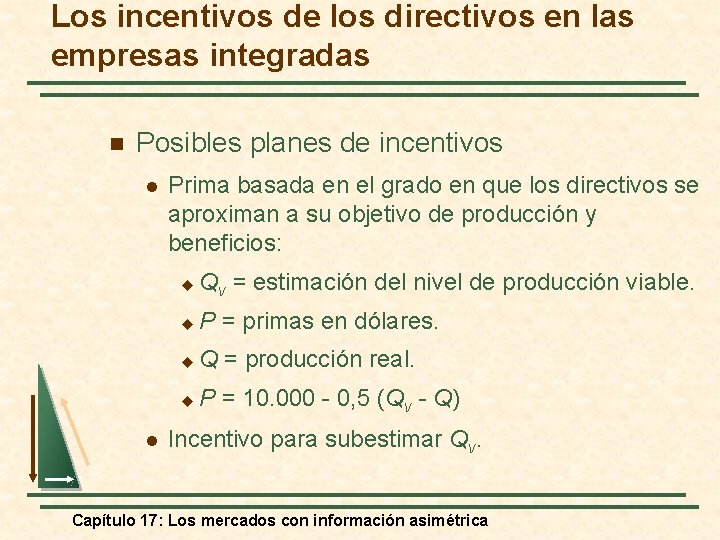 Los incentivos de los directivos en las empresas integradas n Posibles planes de incentivos