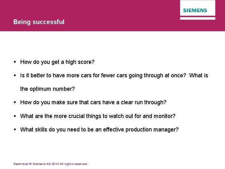 Being successful § How do you get a high score? § Is it better