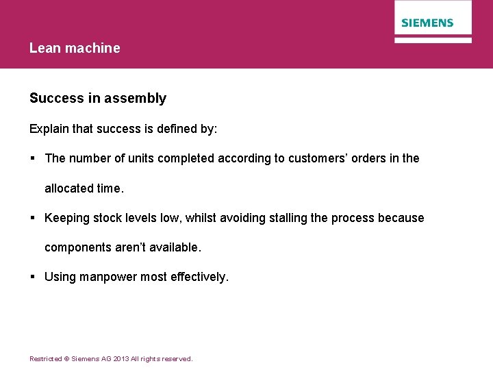 Lean machine Success in assembly Explain that success is defined by: § The number