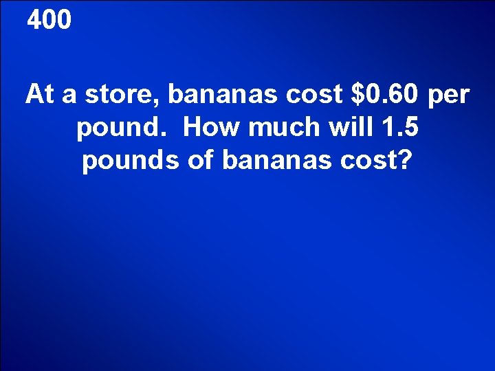 © Mark E. Damon - All Rights Reserved 400 At a store, bananas cost