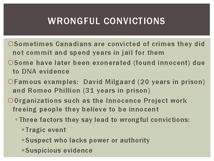 WRONGFUL CONVICTIONS Sometimes Canadians are convicted of crimes they did not commit and spend