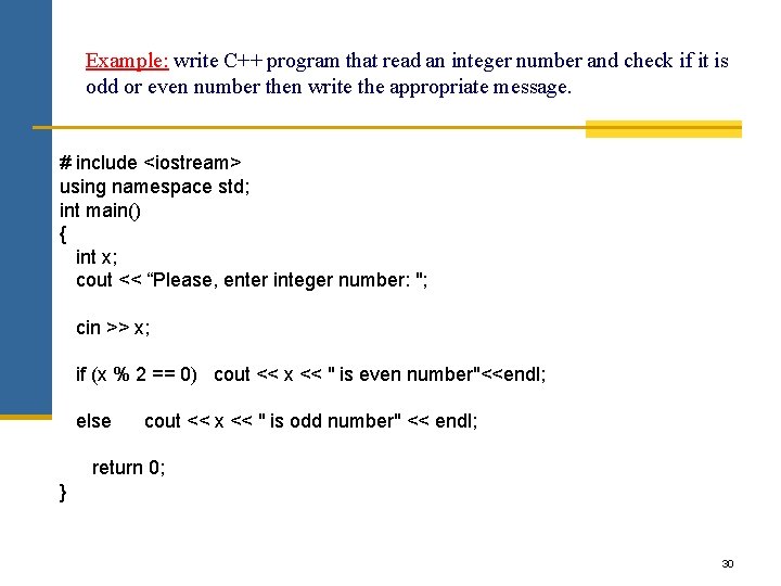 Example: write C++ program that read an integer number and check if it is Example: write C++ program that read an integer number and check if it is