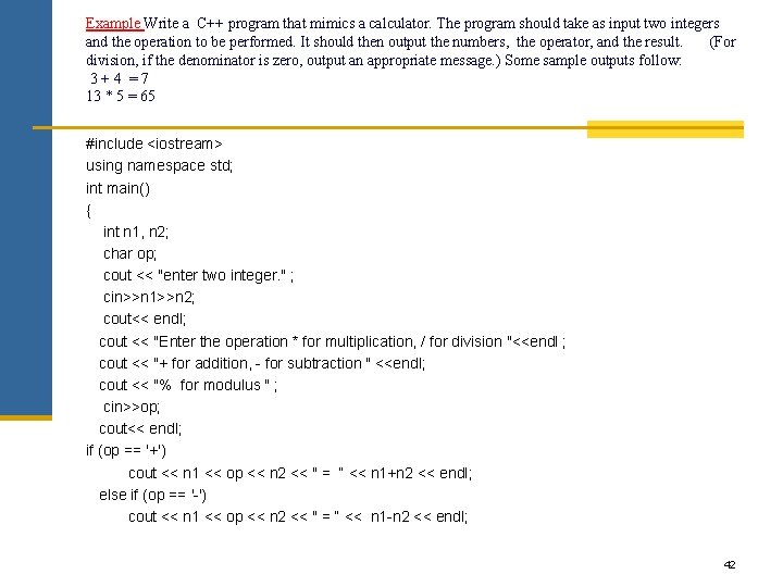 Example Write a C++ program that mimics a calculator. The program should take as Example Write a C++ program that mimics a calculator. The program should take as