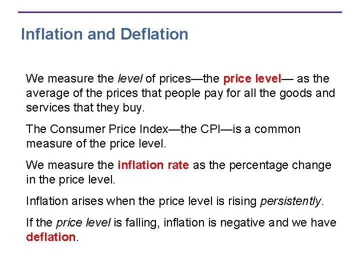 Inflation and Deflation We measure the level of prices—the price level— as the average