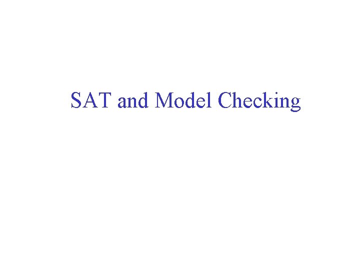 SAT and Model Checking 