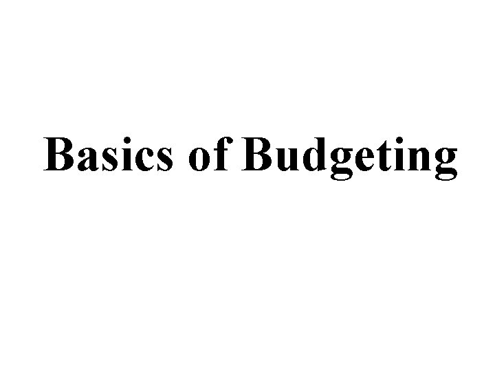 Basics of Budgeting 