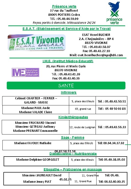 Présence verte 37 rue du Touffenet 86005 POITIERS Cedex Tél. : 05. 49. 44.