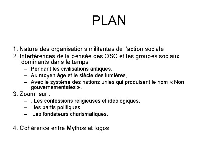 PLAN 1. Nature des organisations militantes de l’action sociale 2. Interférences de la pensée