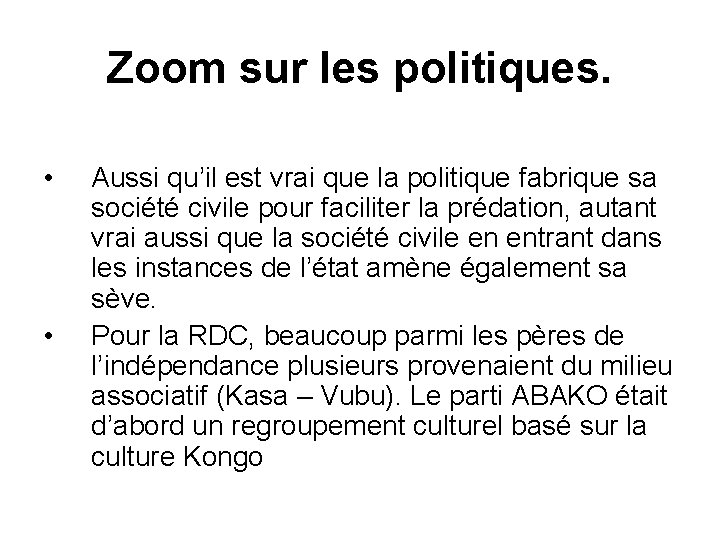 Zoom sur les politiques. • • Aussi qu’il est vrai que la politique fabrique Zoom sur les politiques. • • Aussi qu’il est vrai que la politique fabrique