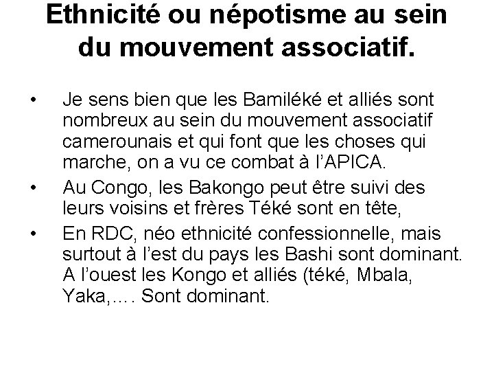 Ethnicité ou népotisme au sein du mouvement associatif. • • • Je sens bien Ethnicité ou népotisme au sein du mouvement associatif. • • • Je sens bien