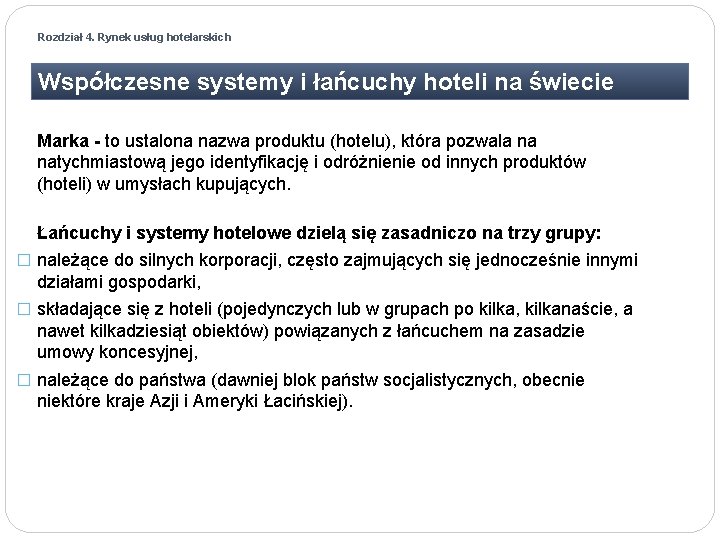 Rozdział 4. Rynek usług hotelarskich Współczesne systemy i łańcuchy hoteli na świecie Marka -