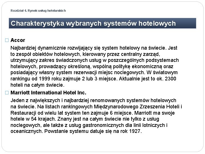 Rozdział 4. Rynek usług hotelarskich Charakterystyka wybranych systemów hotelowych � Accor Najbardziej dynamicznie rozwijający