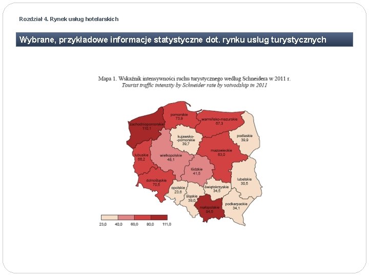 Rozdział 4. Rynek usług hotelarskich Wybrane, przykładowe informacje statystyczne dot. rynku usług turystycznych 