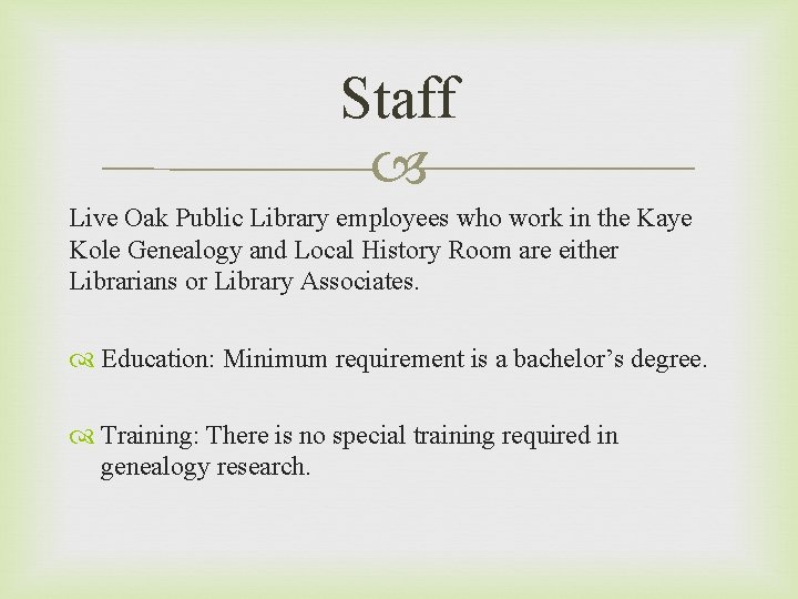 Staff Live Oak Public Library employees who work in the Kaye Kole Genealogy and