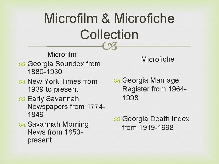 Microfilm & Microfiche Collection Microfilm Georgia Soundex from 1880 -1930 New York Times from