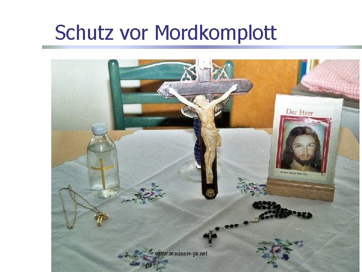 Schutz vor Mordkomplott www. seminare-ps. net 