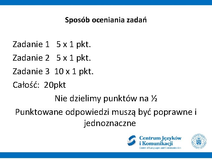 Sposób oceniania zadań Zadanie 1 5 x 1 pkt. Zadanie 2 5 x 1