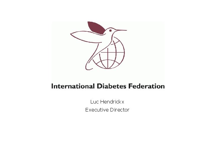 Luc Hendrickx Executive Director 
