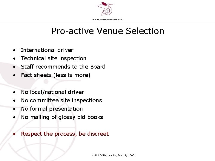 Pro-active Venue Selection • International driver • Technical site inspection • Staff recommends to