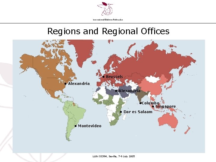 Regions and Regional Offices • Brussels • Alexandria • Colombo • Singapore • Dar