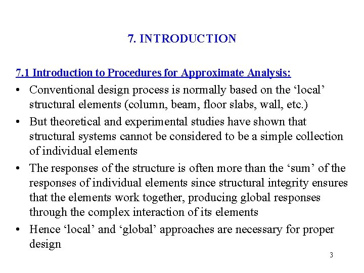 7. INTRODUCTION 7. 1 Introduction to Procedures for Approximate Analysis: • Conventional design process
