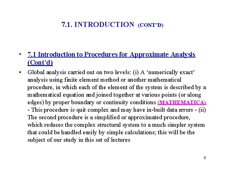 7. 1. INTRODUCTION (CONT’D) • 7. 1 Introduction to Procedures for Approximate Analysis (Cont’d)