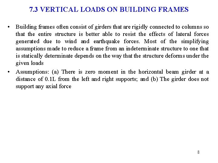 7. 3 VERTICAL LOADS ON BUILDING FRAMES • Building frames often consist of girders