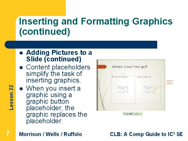 Inserting and Formatting Graphics (continued) l Lesson 22 l 7 l Adding Pictures to