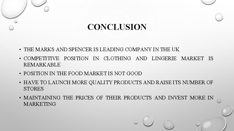 CONCLUSION • THE MARKS AND SPENCER IS LEADING COMPANY IN THE UK • COMPETITIVE CONCLUSION • THE MARKS AND SPENCER IS LEADING COMPANY IN THE UK • COMPETITIVE