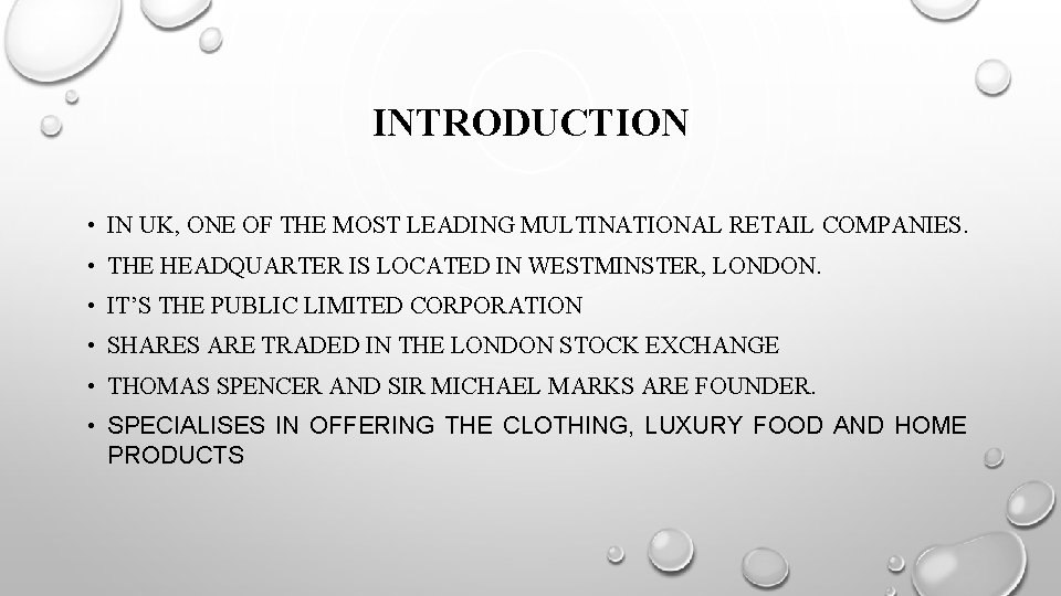 INTRODUCTION • IN UK, ONE OF THE MOST LEADING MULTINATIONAL RETAIL COMPANIES. • THE INTRODUCTION • IN UK, ONE OF THE MOST LEADING MULTINATIONAL RETAIL COMPANIES. • THE