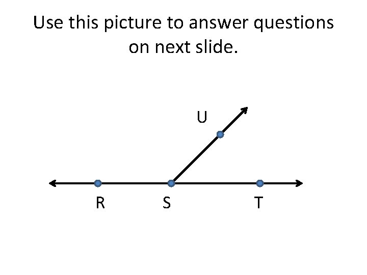 Use this picture to answer questions on next slide. U R S T 