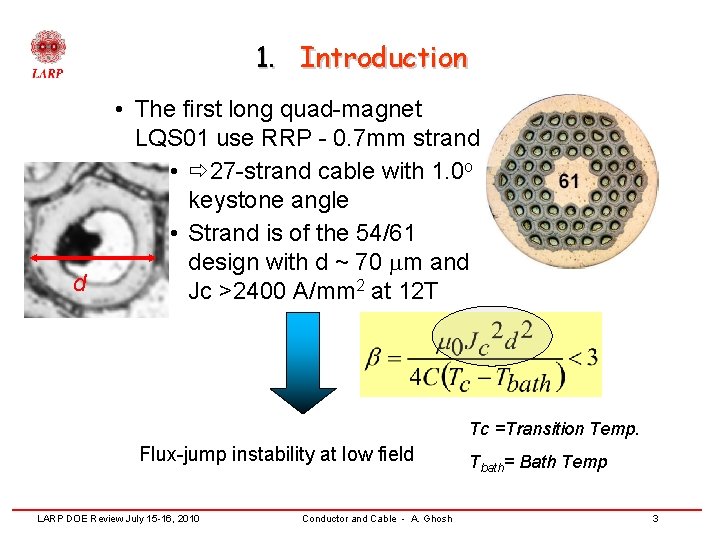 1. Introduction d • The first long quad-magnet LQS 01 use RRP - 0.
