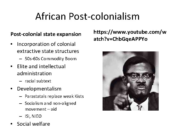 African Post-colonialism Post-colonial state expansion • Incorporation of colonial extractive state structures – 50