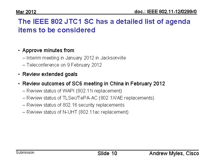 doc. : IEEE 802. 11 -12/0299 r 0 Mar 2012 The IEEE 802 JTC