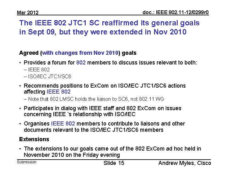 Mar 2012 doc. : IEEE 802. 11 -12/0299 r 0 The IEEE 802 JTC