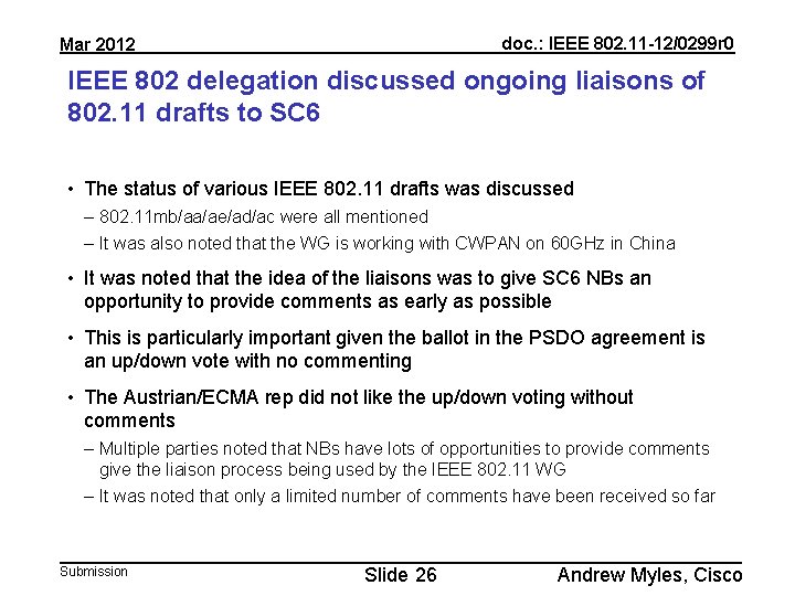 doc. : IEEE 802. 11 -12/0299 r 0 Mar 2012 IEEE 802 delegation discussed